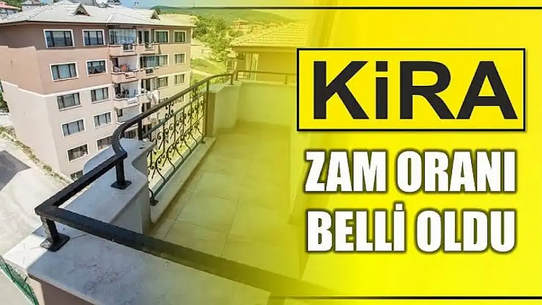 Kira zam artış oranı belli oldu