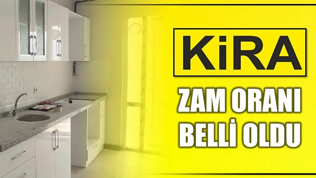 Kira zam oranı belli oldu