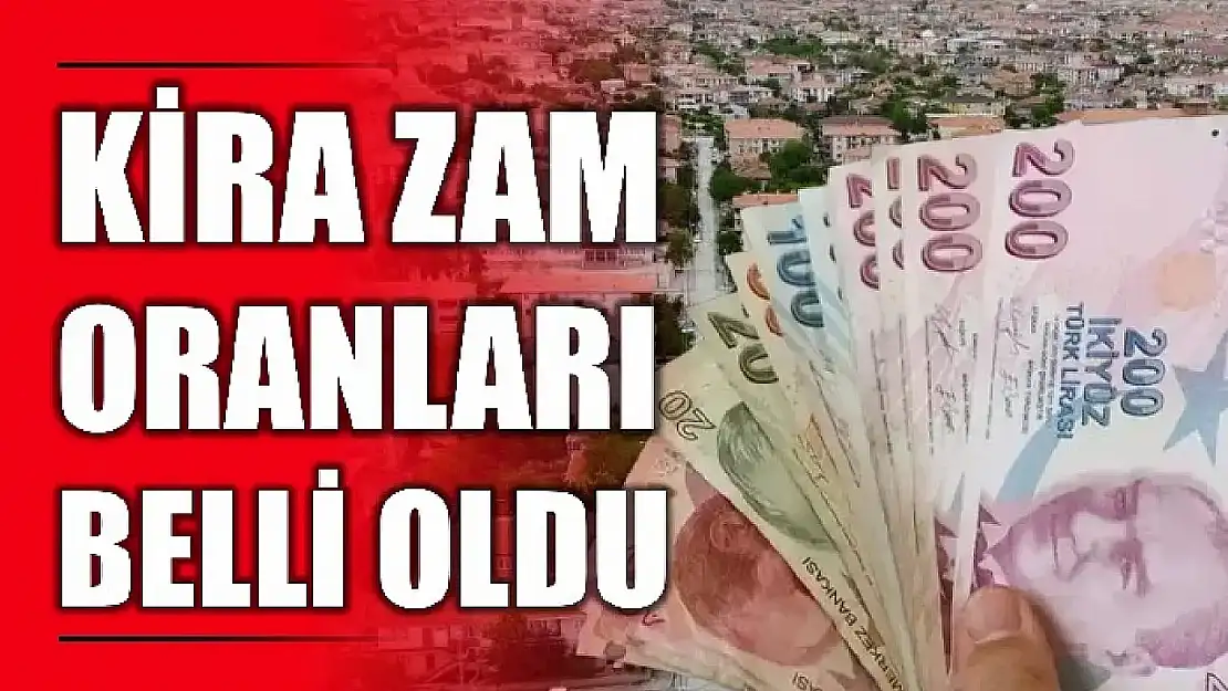 Kira zam oranları belli oldu
