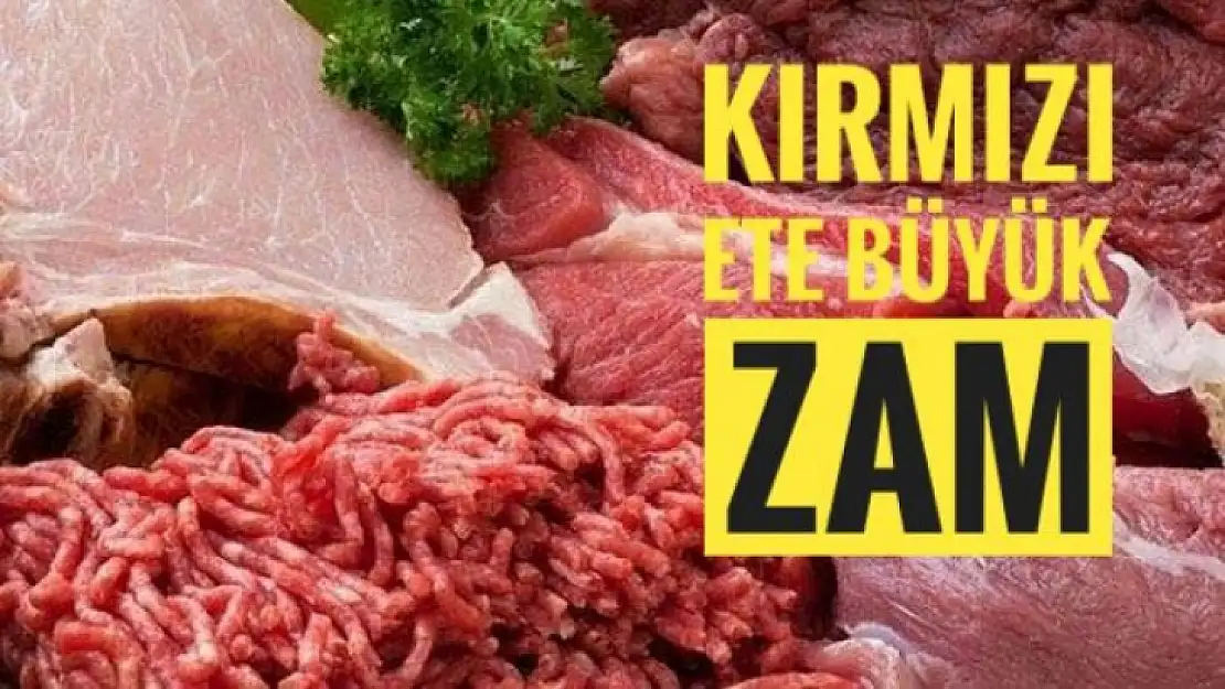 Kırmızı ete büyük zam