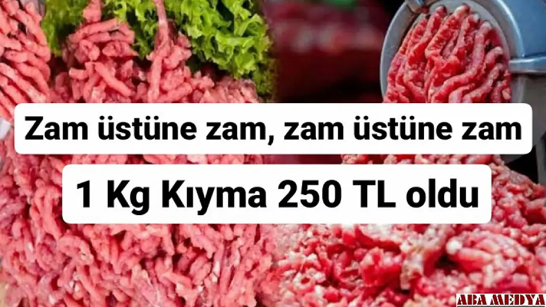 Kıyma Kıyma olalı böyle kıymet görmedi