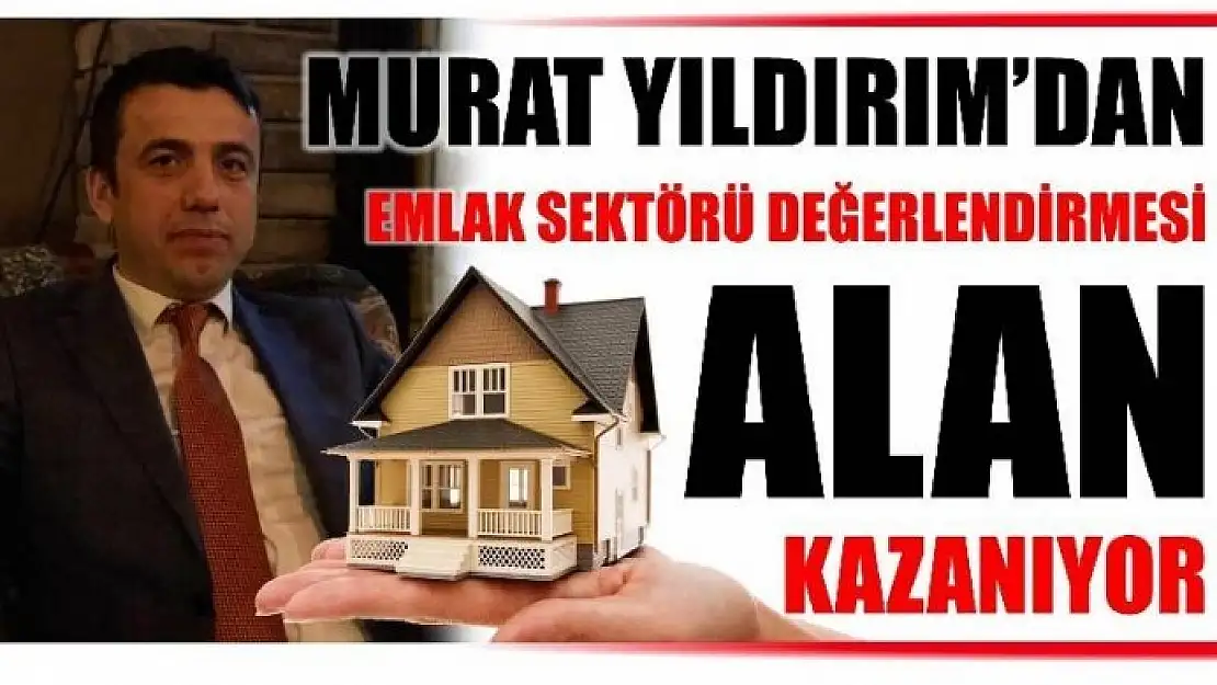 KONUT YATIRIMI GÜVEN VERİYOR ALAN KAZANIYOR