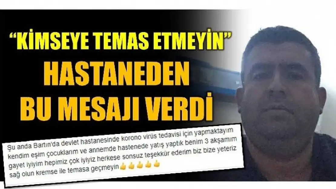 KORONAVİRÜS ŞÜPHESİYLE HASTANEYE KALDIRILMIŞTI