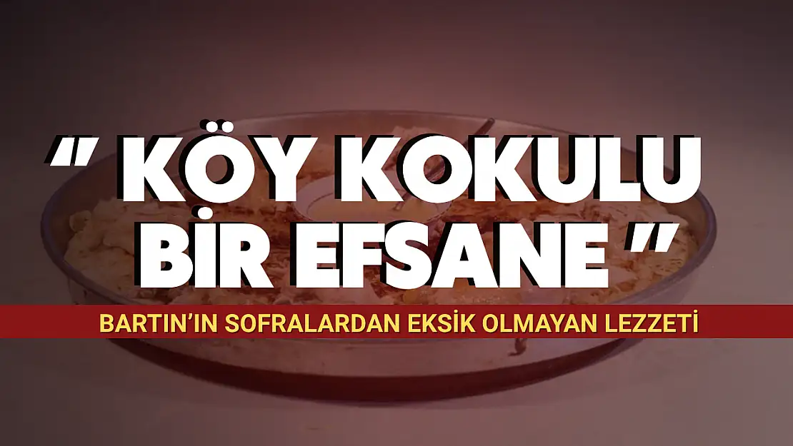 Köy Kokulu Bir Efsane: