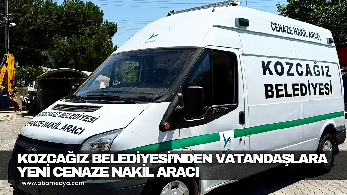 Kozcağız Belediyesi'nden Vatandaşlara Yeni Cenaze Nakil Aracı