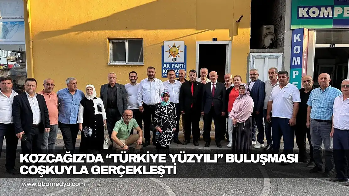 Kozcağız'da 'Türkiye Yüzyılı' Buluşması