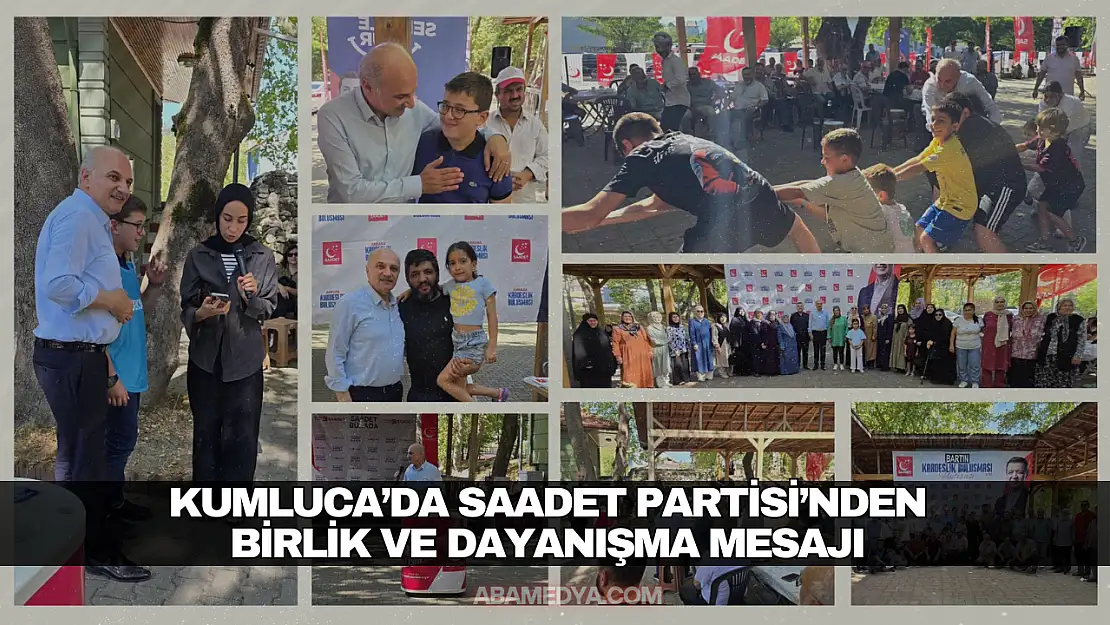 Kumluca'da Saadet Partisi'nden Birlik ve Dayanışma Mesajı