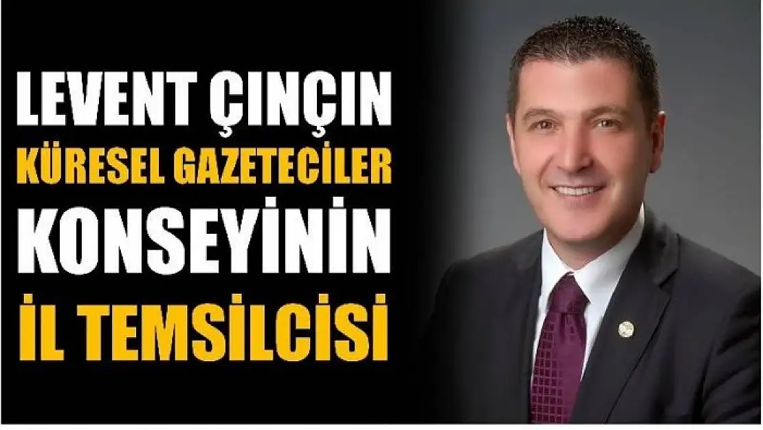 KÜRESEL GAZETECİLER KONSEYİ İL TEMSİLCİSİ OLDU