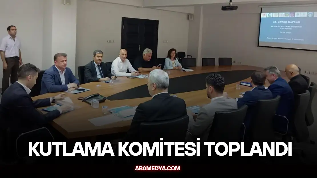 Kutlama Komitesi Toplandı