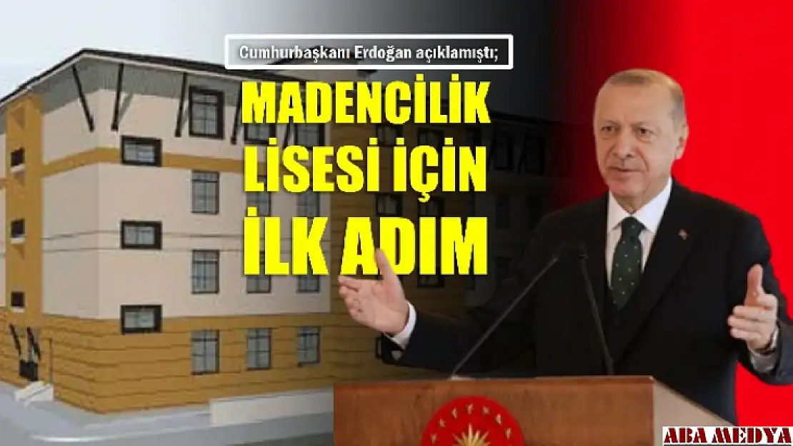 Madencilik Lisesi için ilk adım atıldı