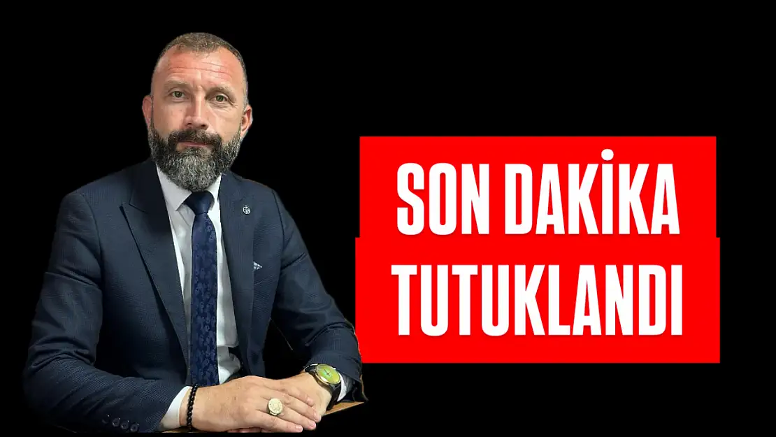 Merkez İlçe Başkanı Kızılayoğlu tutuklandı