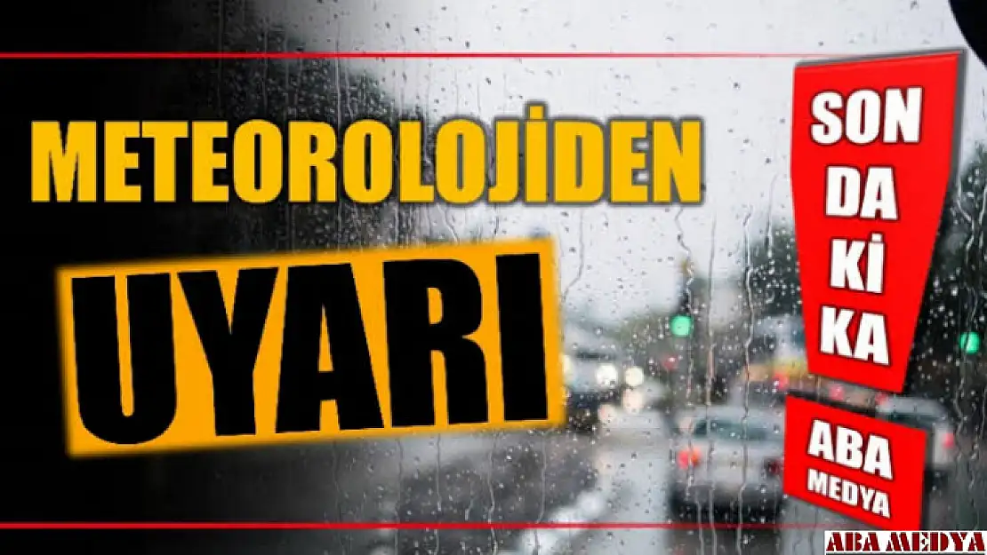 Meteorolojiden uyarı