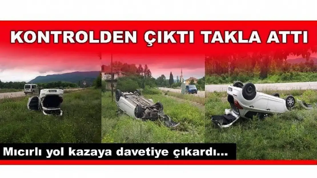 MICIRLI YOL KAZAYA DAVETİYE ÇIKARDI!