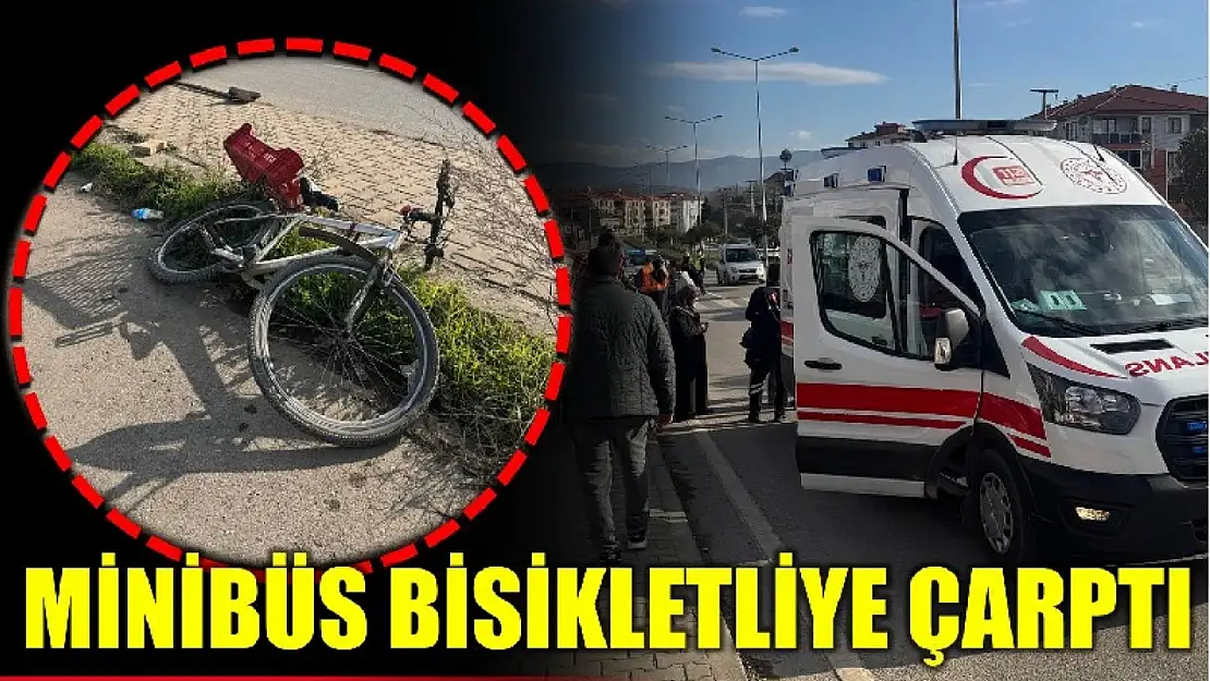 Minibüs bisikletliye çarptı