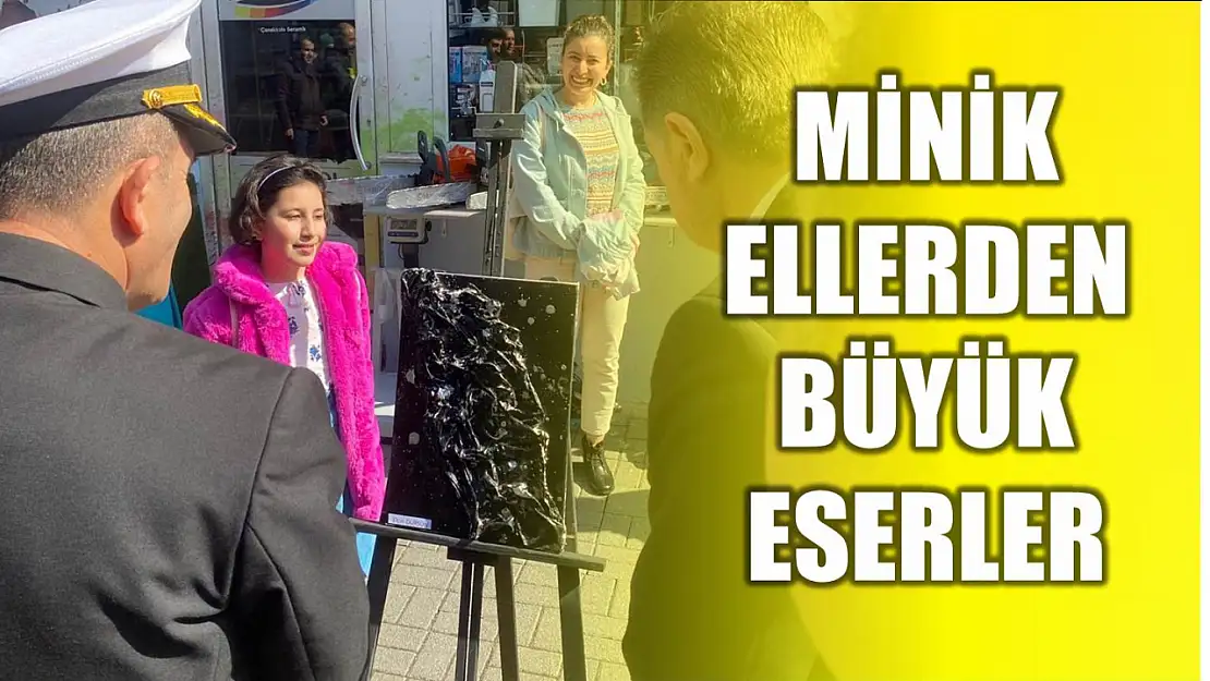 Minik Ellerden Büyük Eserler