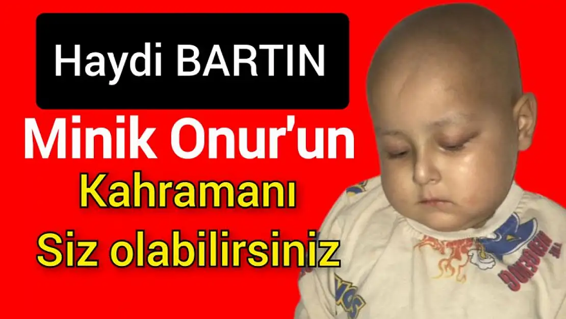 Minik Onur kan bağışınızı bekliyor