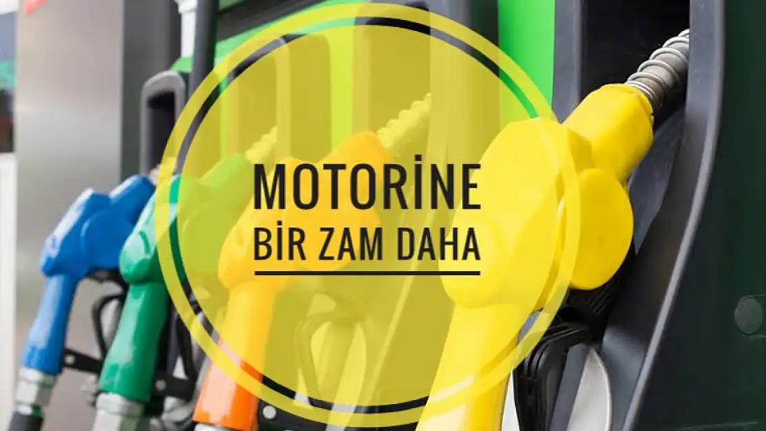 Motorine bir zam daha