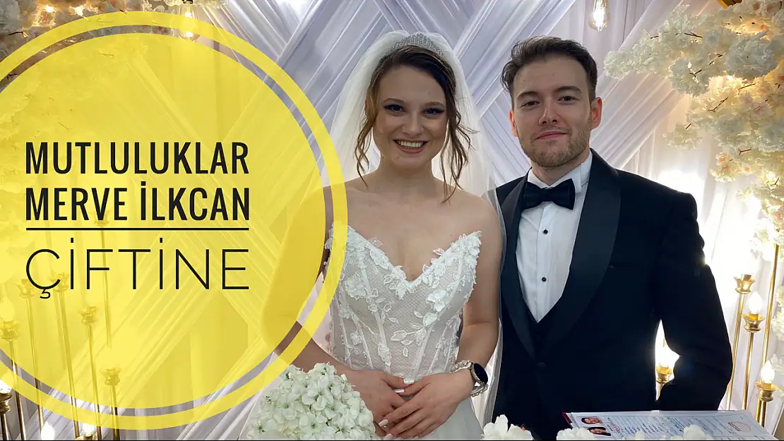 Mutluluklar Merve ve İlkcan çiftine