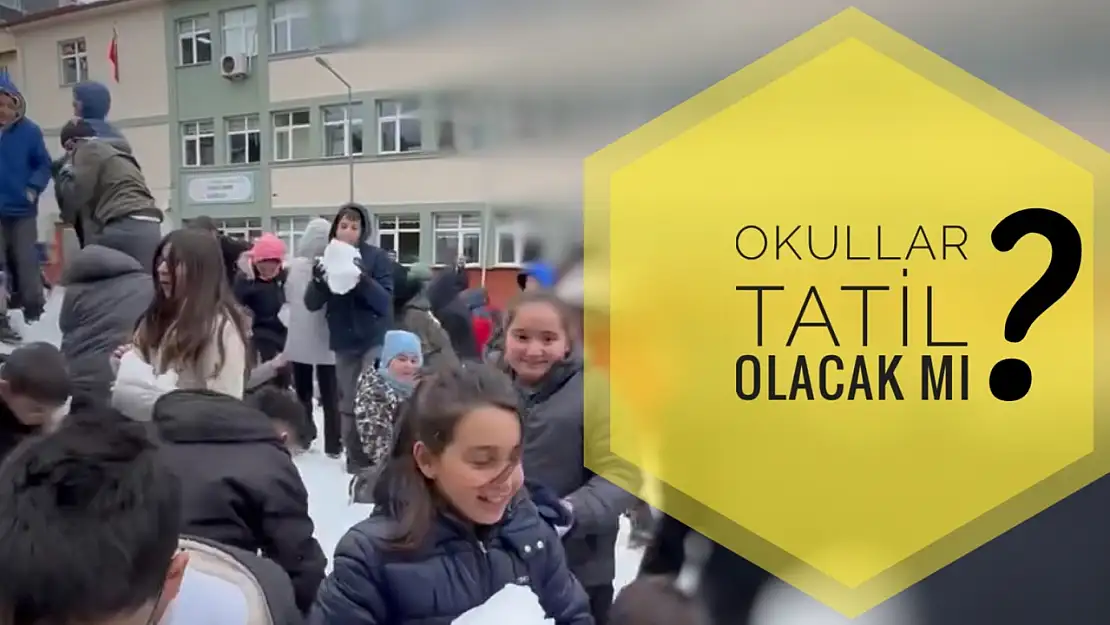 Okullar tatil olacak mı?