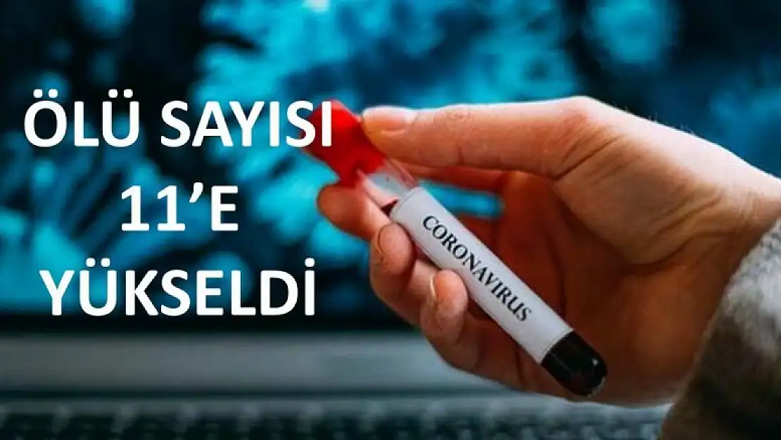 ÖLÜ SAYISI 11 OLDU