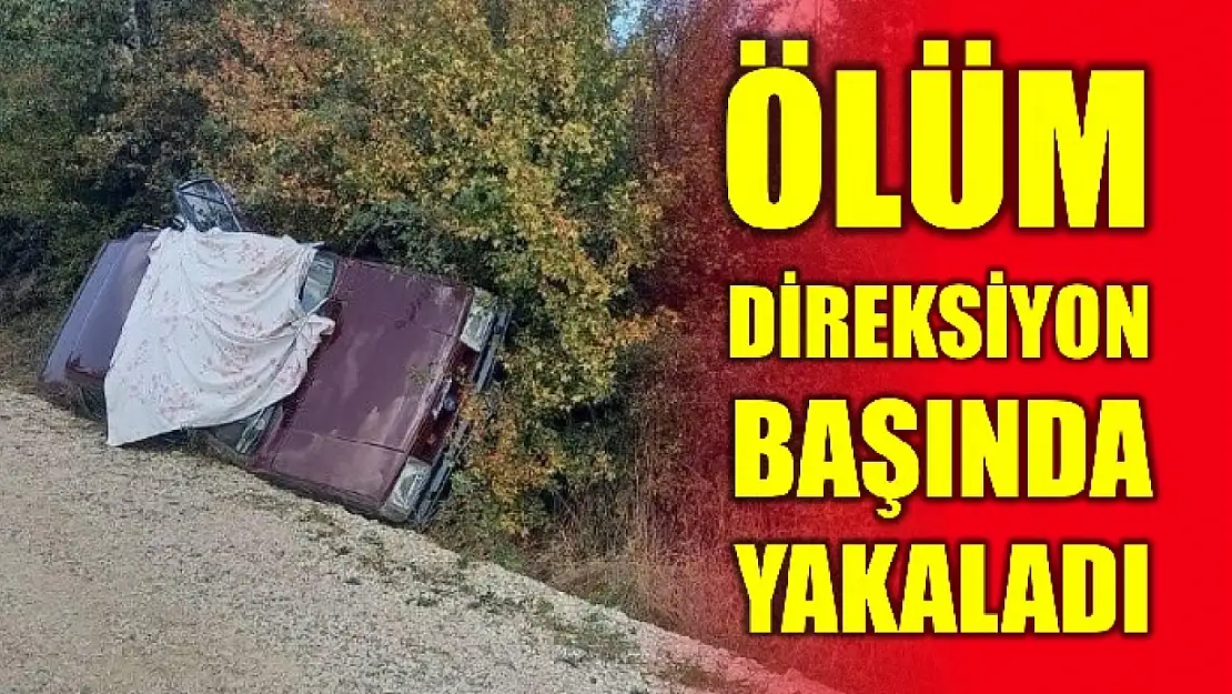 Direksiyon başında fenalaştı