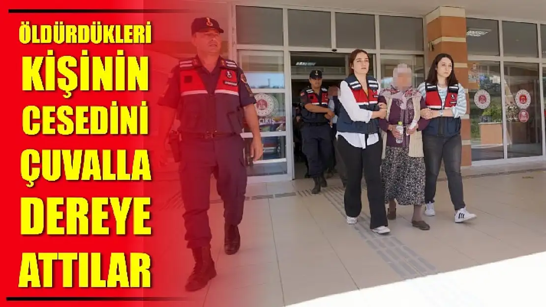 Önce öldürdüler sonra dereye attılar