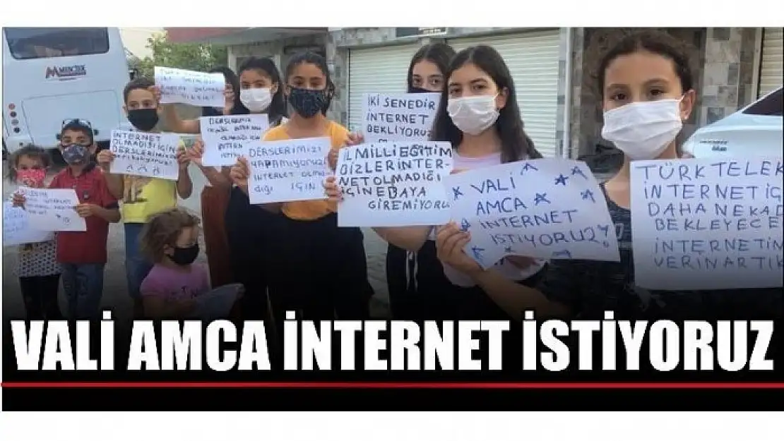 ONLARCA ÇOCUK VAR İNTERNET YOK!