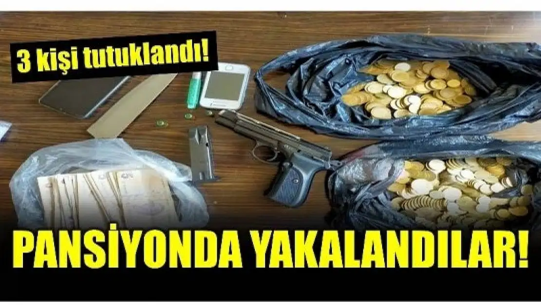 PANSİYONDA YAKALANDILAR TUTUKLANDILAR!