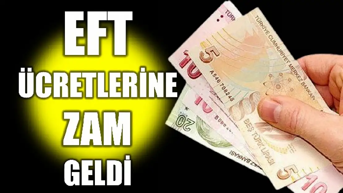 Para gönderim işlemlerine zam