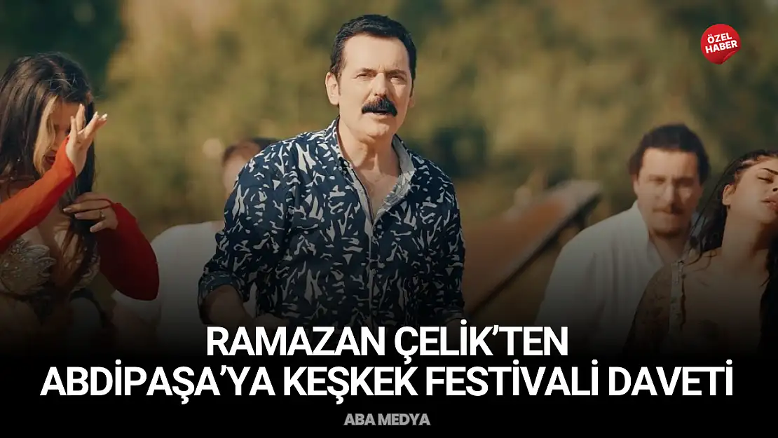 Ramazan Çelik'ten Abdipaşa'ya Keşkek Festivali Daveti