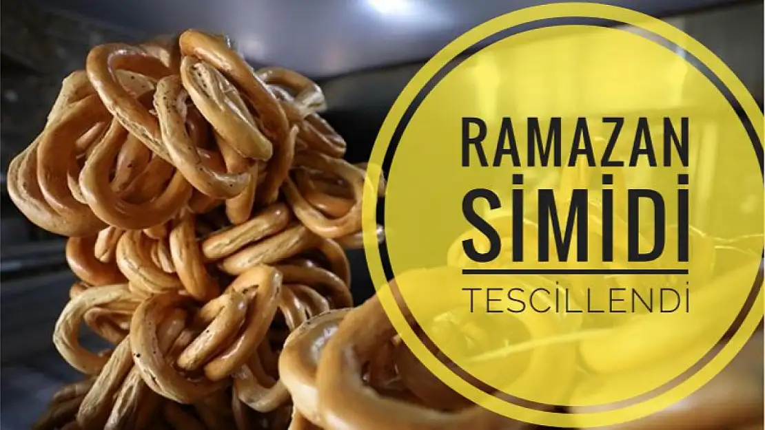 Ramazan simidi tescillendi