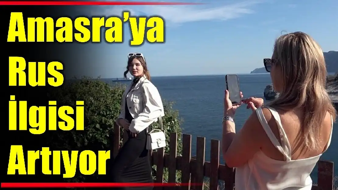 Ruslar Amasra'ya hayran kalıyor