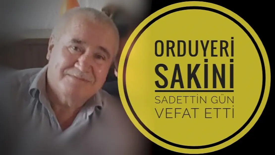 Sadettin Gün vefat etti