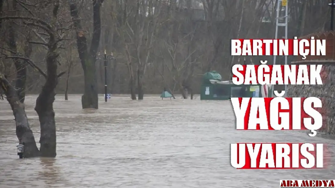 Sağanak yağış uyarısı 