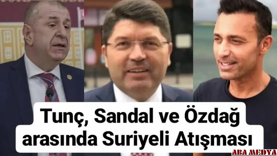 Sandal, Tunç ve Özdağ arasında Suriyeli Atışması