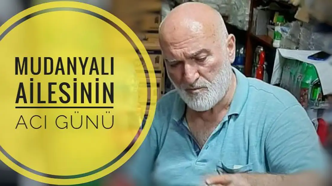 Sefai Mudanyalı hayatını kaybetti