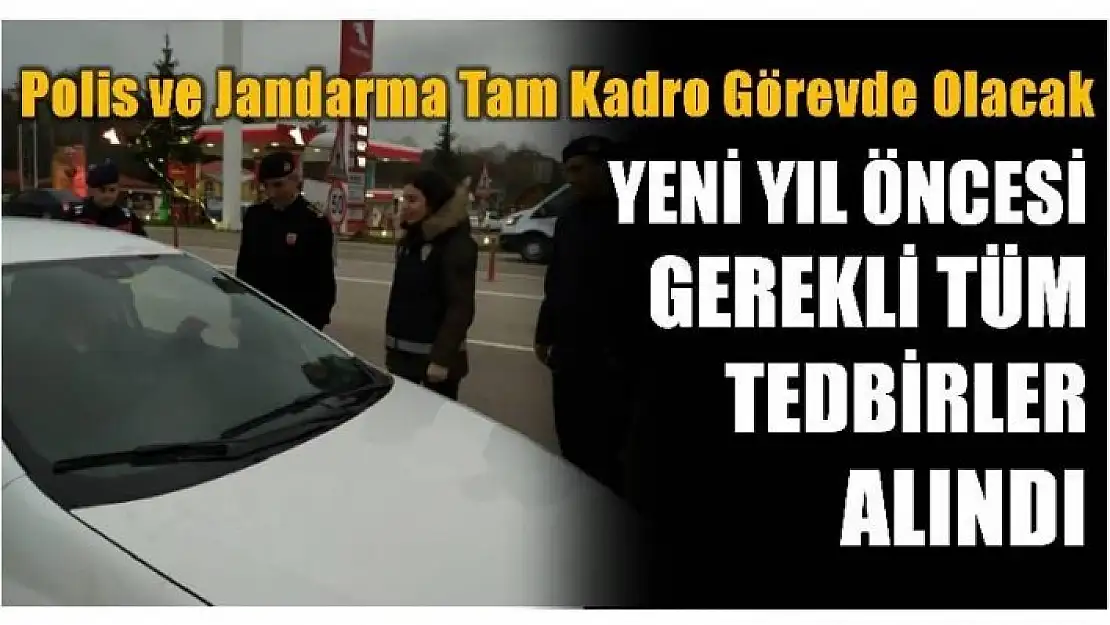 ŞEHİRDE TEDBİR VE ÖNLEMLER ARTIRILDI