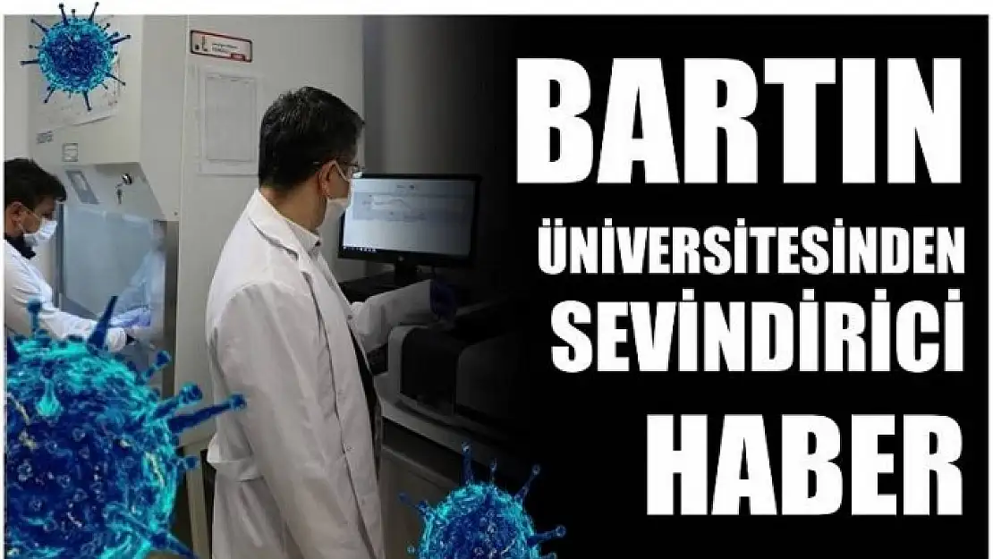 SEVİNDİRİCİ HABER BARTIN ÜNİVERSİTESİNDEN