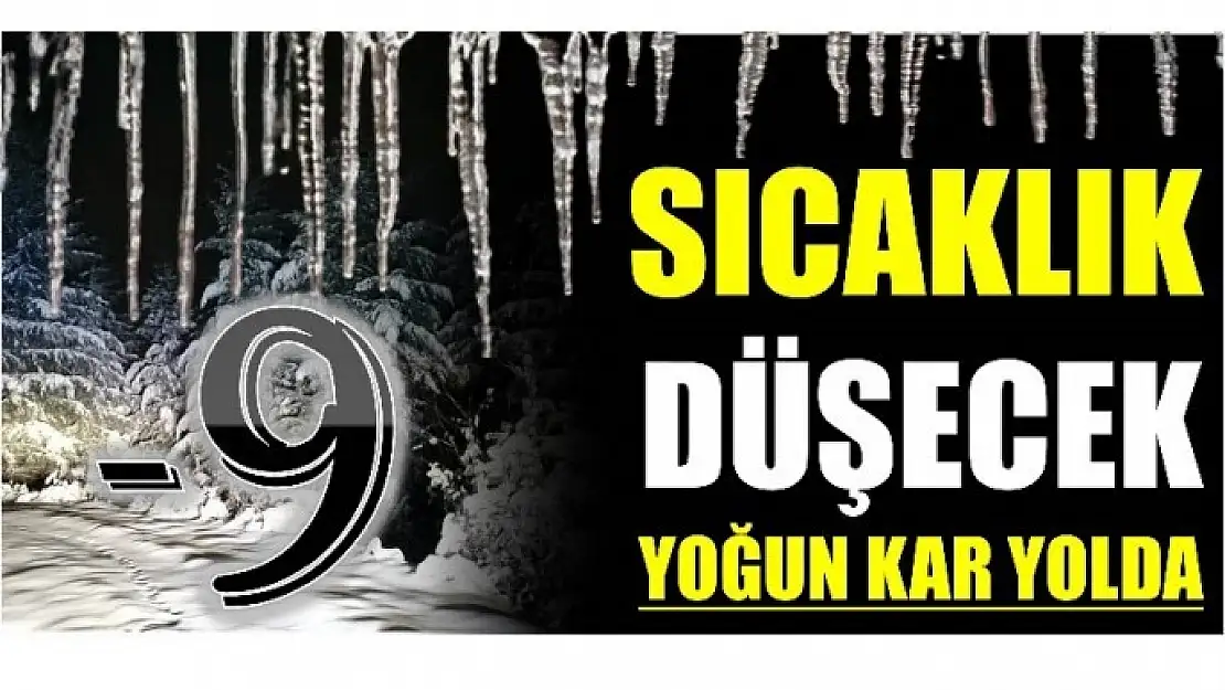 SICAKLIK -9 DERECEYE KADAR DÜŞEBİLİR