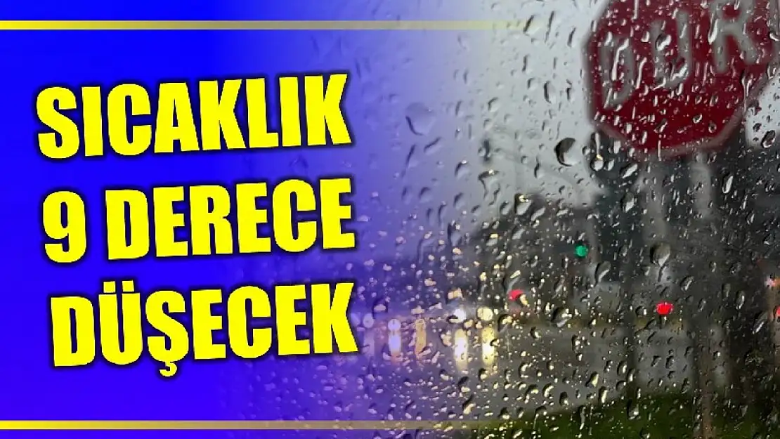 Sıcaklık düşüyor yağış geliyor