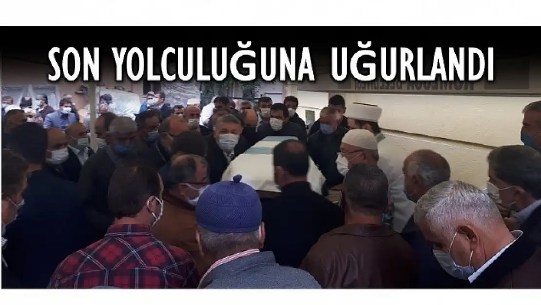 SON YOLCULUĞUNA UĞURLANDI