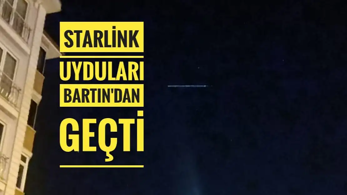 Starlink uyduları Bartın'da görüldü