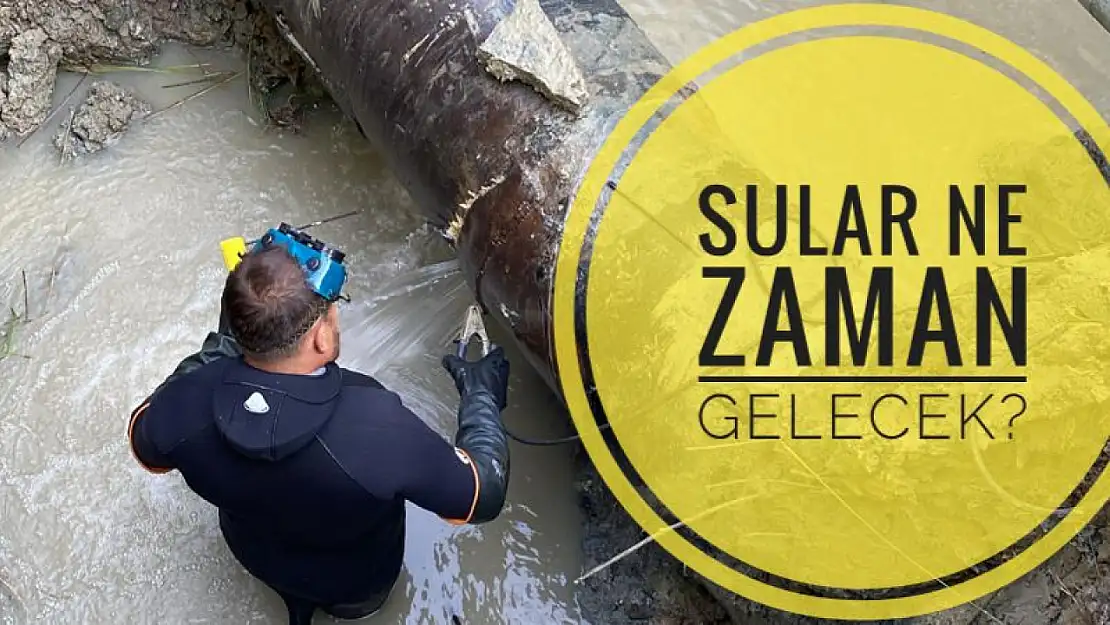 Sular ne zaman gelecek?