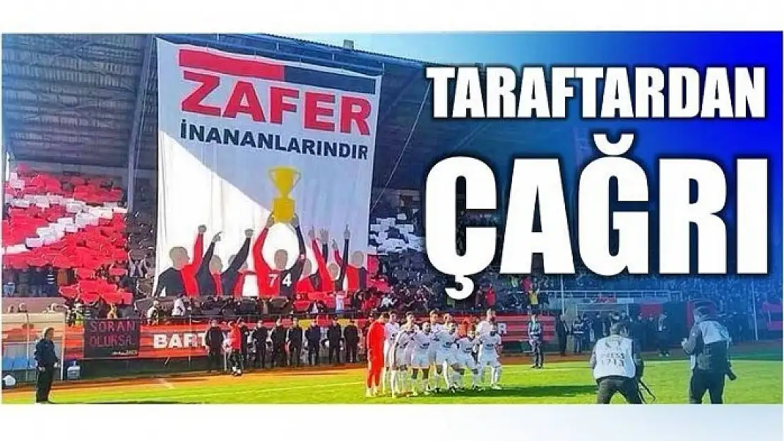 TARAFTARDAN BAŞKANLARA ÇAĞRI VAR