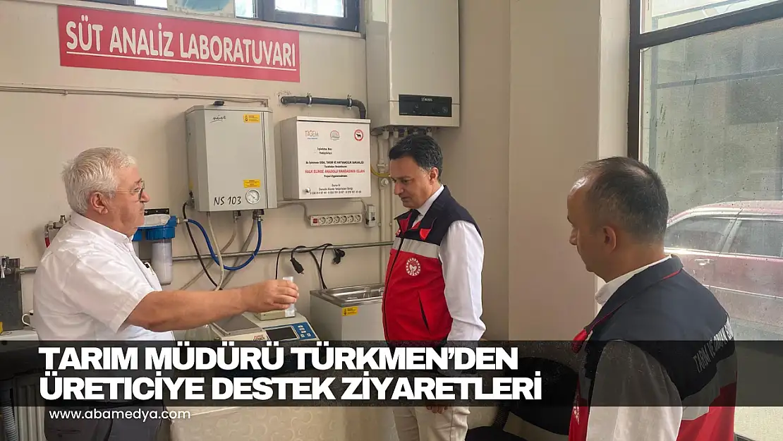 Tarım Müdürü Türkmen'den Üreticiye Destek Ziyaretleri