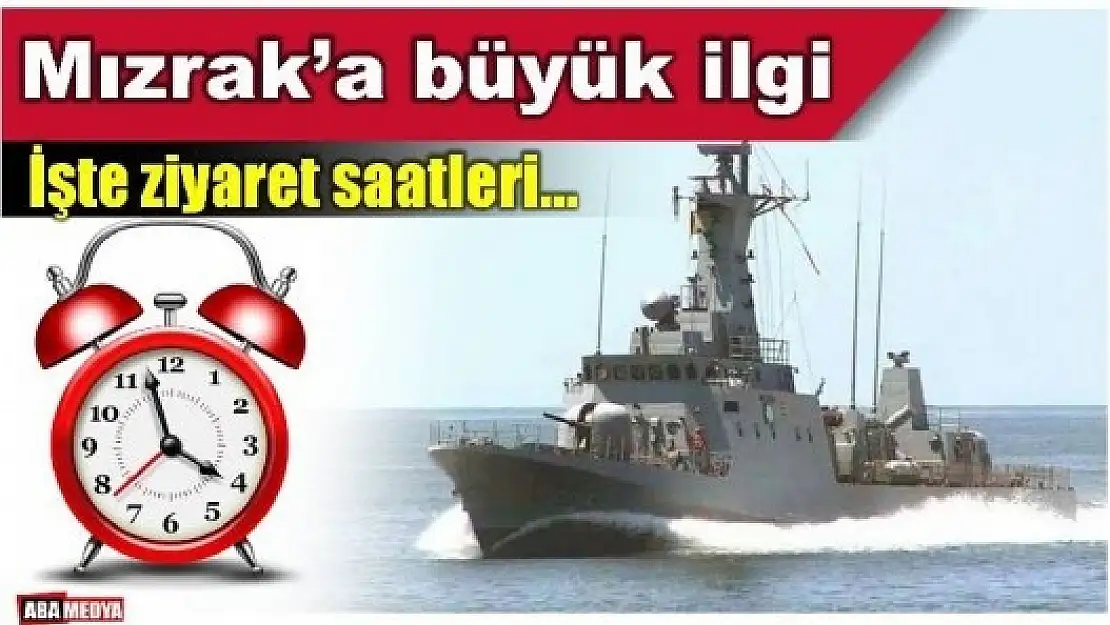 TCG MIZRAK BARTIN'DA. İşte son ziyaret saatleri...