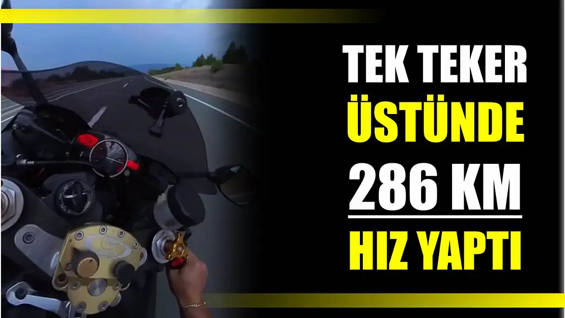 Tek teker üstünde 286 km hızla sürdü