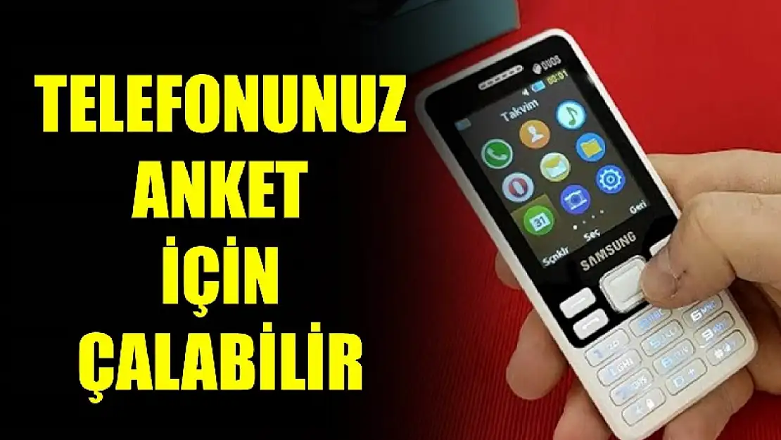 Telefonunuz anket için çalabilir