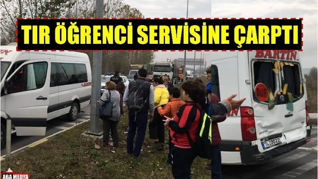 TIR ÖĞRENCİ SERVİSİNE ÇARPTI! BARTIN