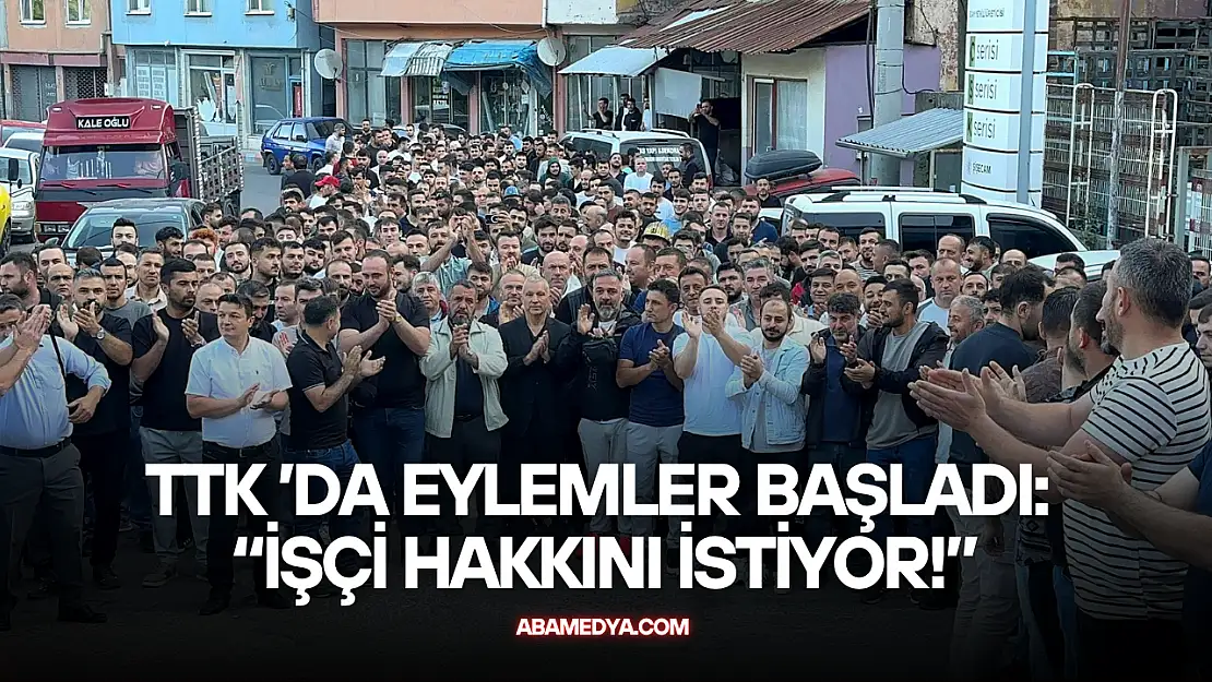 TTK Eylemler Başladı: 'İşçi Hakkını İstiyor!'